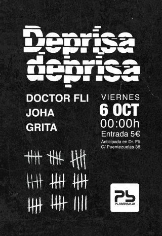 DEPRISA DEPRISA: DOCTOR FLI + JOHA + GRITA - Planta Baja Granada - 6 Octubre 2023