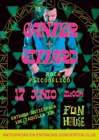 Ganzer + Gizzard - Fun House - 17 junio 2023