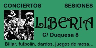 Liberia. Café, copas, sesiones y conciertos. C / Duquesa 8
