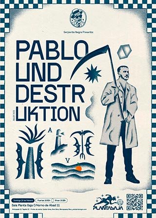 Pablo Und Destruktion -  Planta Baja - D12 feb 2023