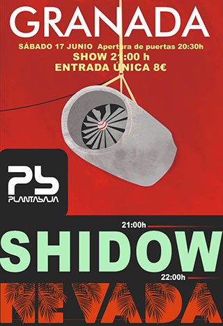 Shidow + Nevada - PLanta Baja Granada - 17 Junio 2023