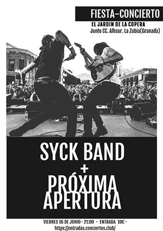 Syck Band + Pr�xima apertura - viernes 16 de junio - El Jard�n de la Copera