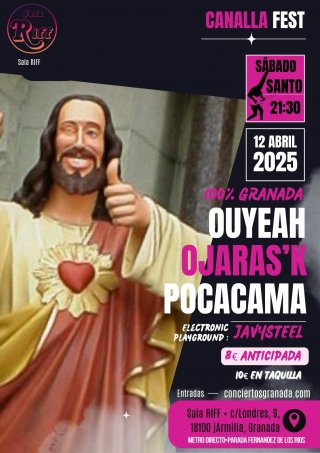 Canalla Fest. Ouyeah + Ojaras’k + Pocacama. Sala Riff, Armilla 12 abril 2025