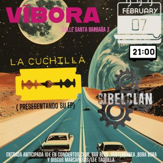 La Cuchilla + Sibelclan - Sala Víbora - Viernes 7 febrero 2025