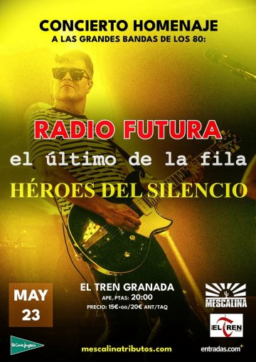 Mescalina - Tributo a Radio Futura, El Último de la Fila y Héroes del Silencio en Granada - Sala E