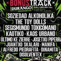 Bonus Track. Soziedad Alkohólika + The Toy Dolls + Segis + Kaotiko + Kaos Urbano + El Último Ke Zierre + Josetxu Piperrak & The Riber Rock Band + Juantxo Skalari y la Rude Band + Manifa + Y más...