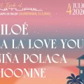 Siloé + La La Love You + Niña Polaca + Hoonine