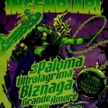 Incendiari. La Paloma + Ultralágrima + Biznaga + Grande Amore + Lucy
